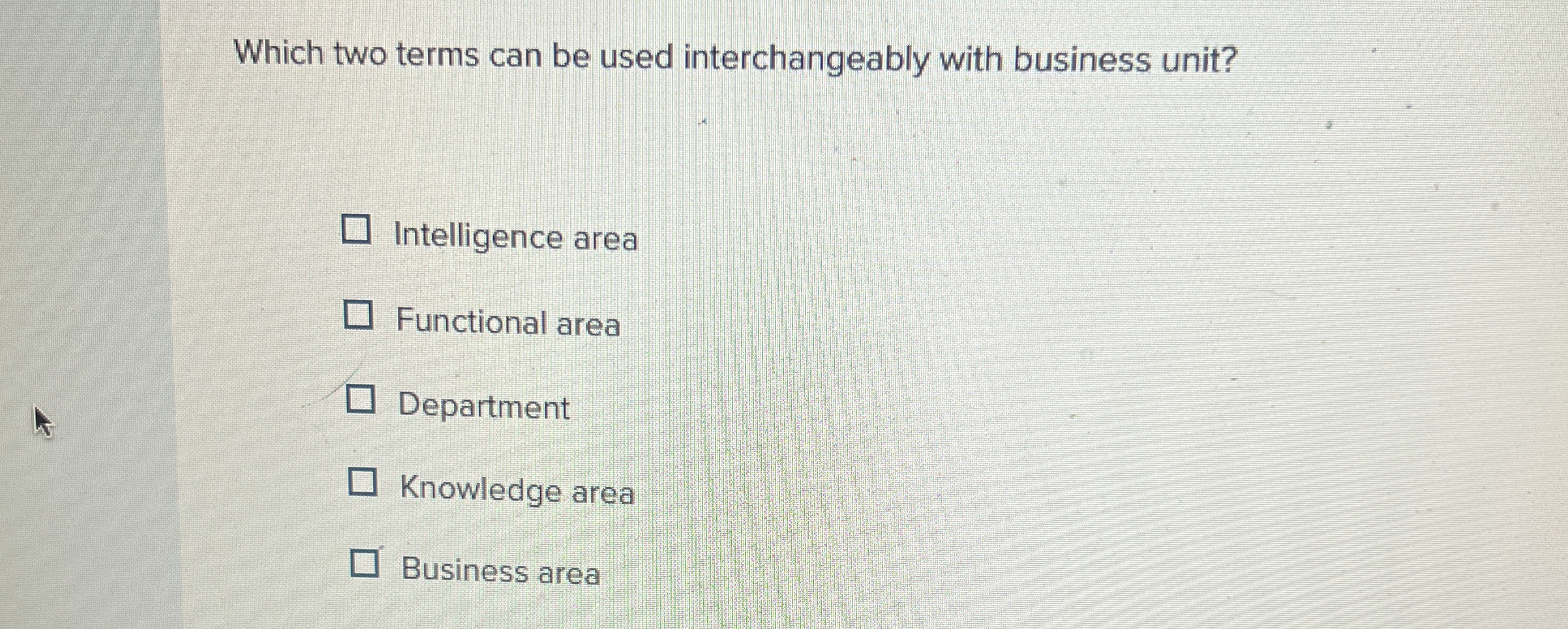  Which two terms can be used interchangeably with business unit? Intelligence