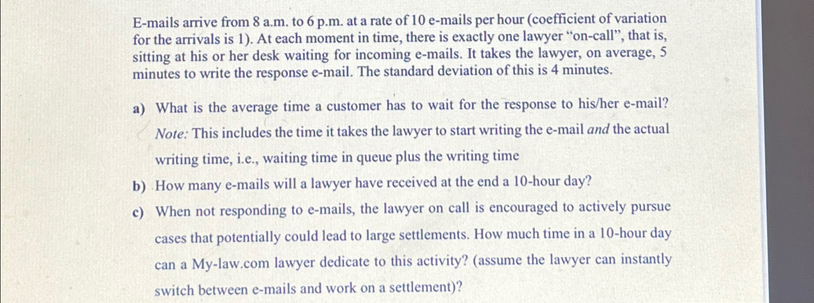  E-mails arrive from 8 a.m. to 6 p.m. at a rate