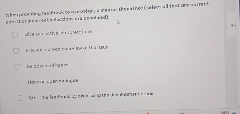  When providing feedback to a protg, a mentor should not (select