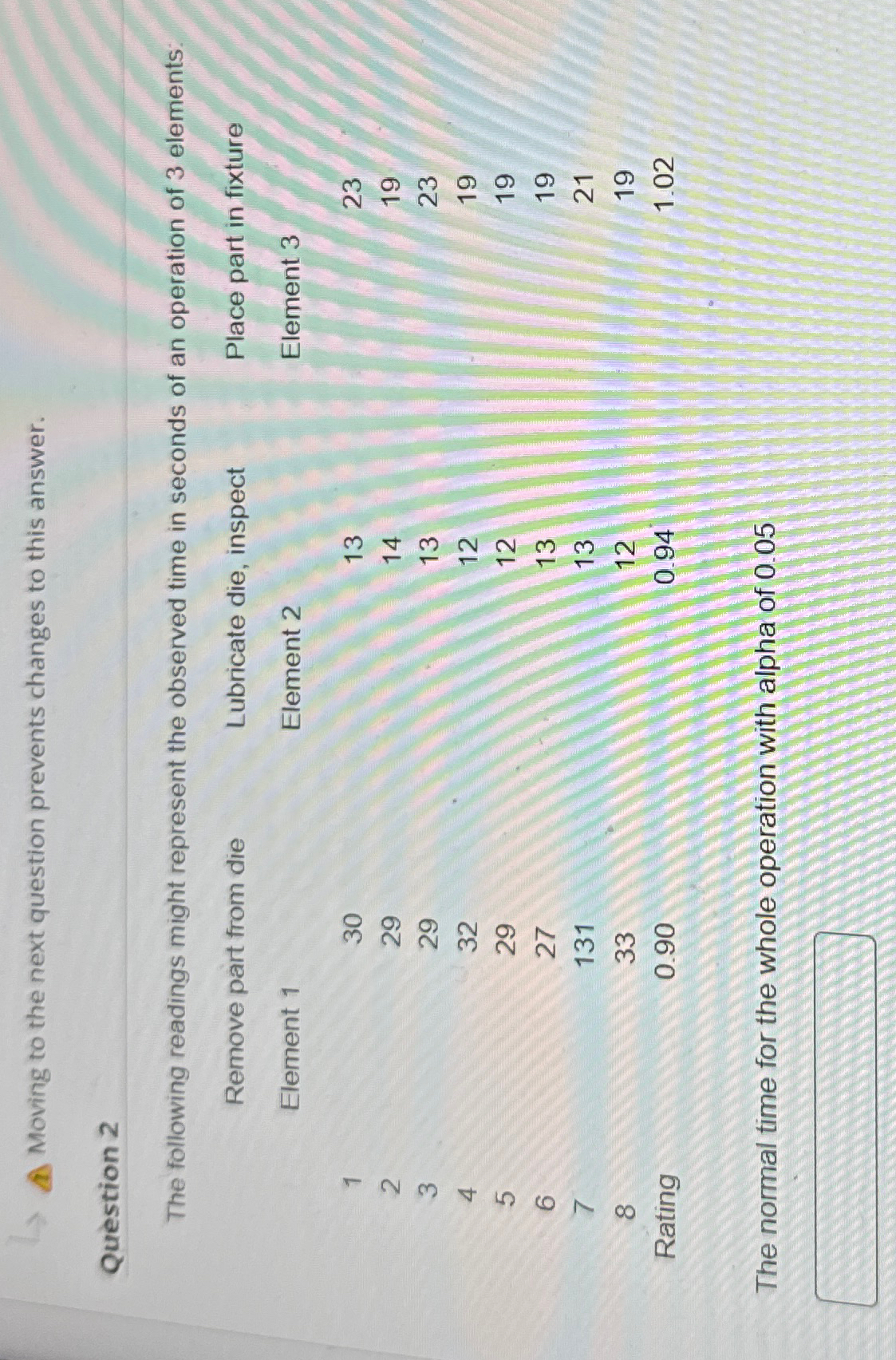  Moving to the next question prevents changes to this answer. Question