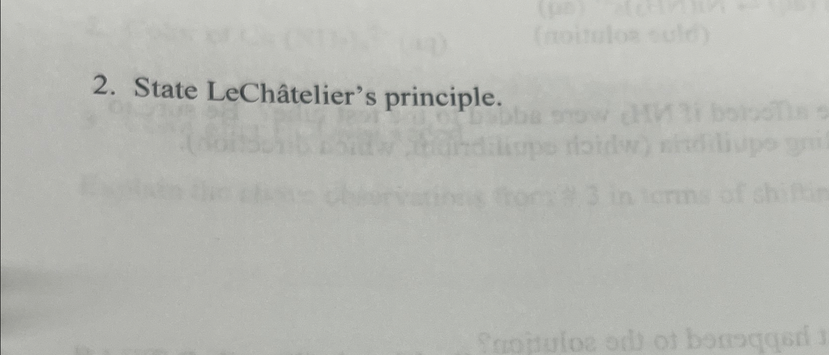  State LeChtelier's principle. 