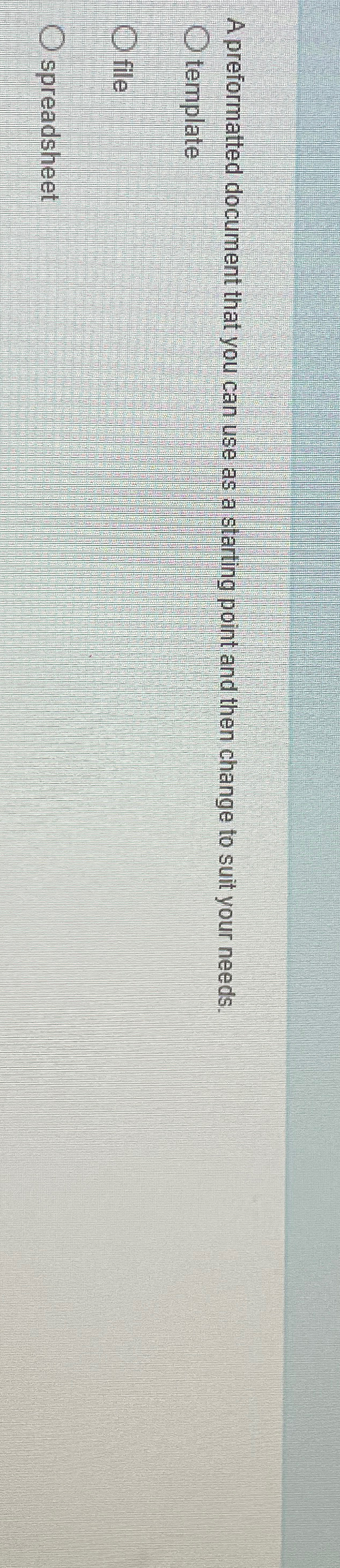  A preformatted document that you can use as a starting point