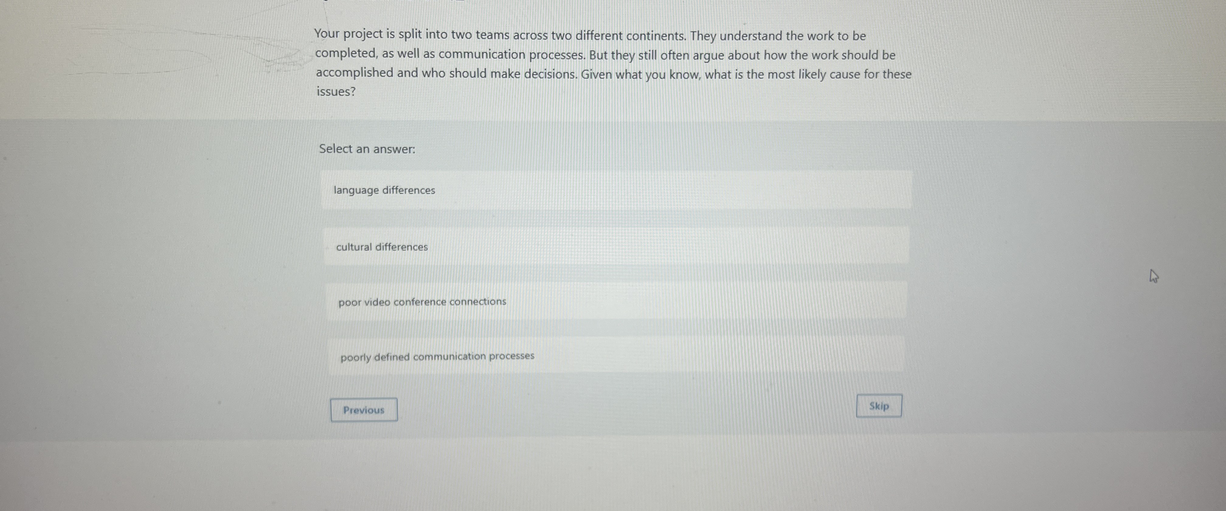  Your project is split into two teams across two different continents.