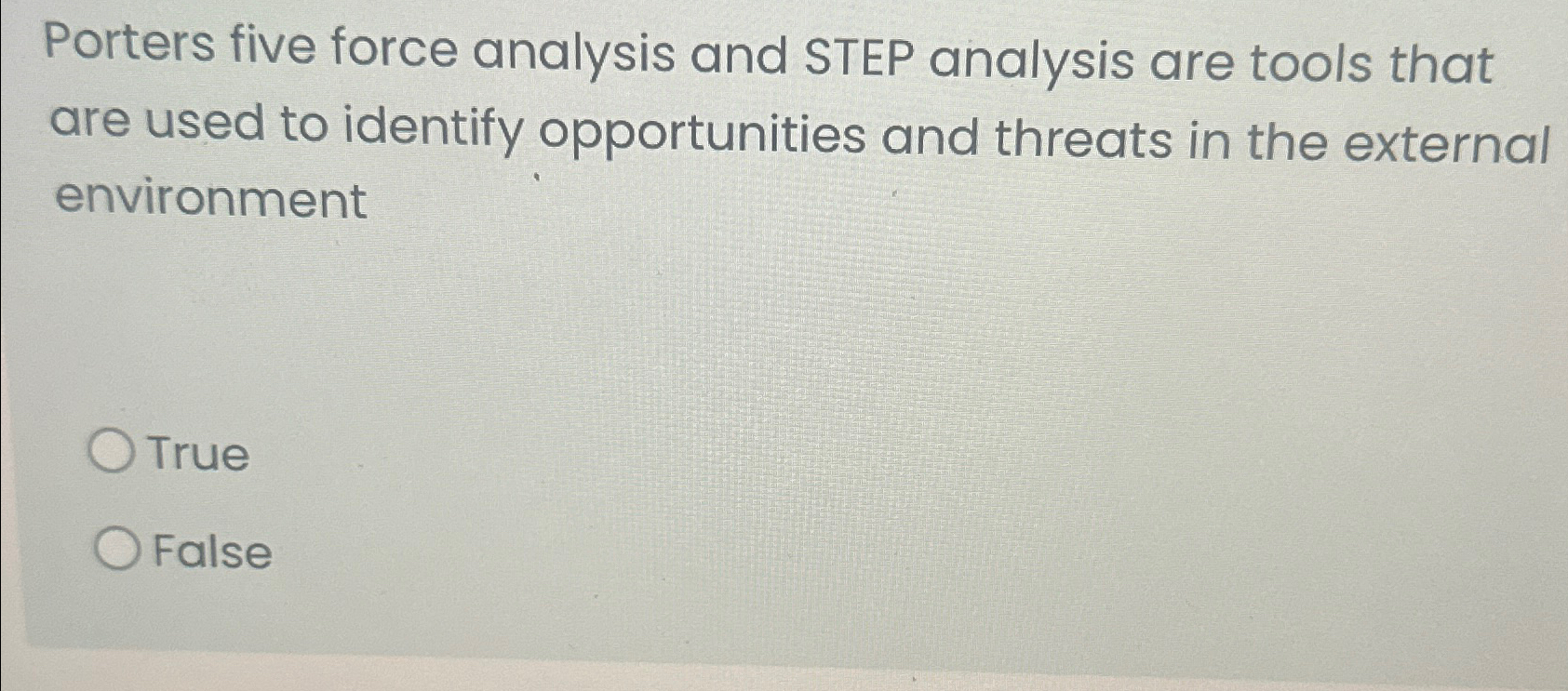  Porters five force analysis and STEP analysis are tools that are
