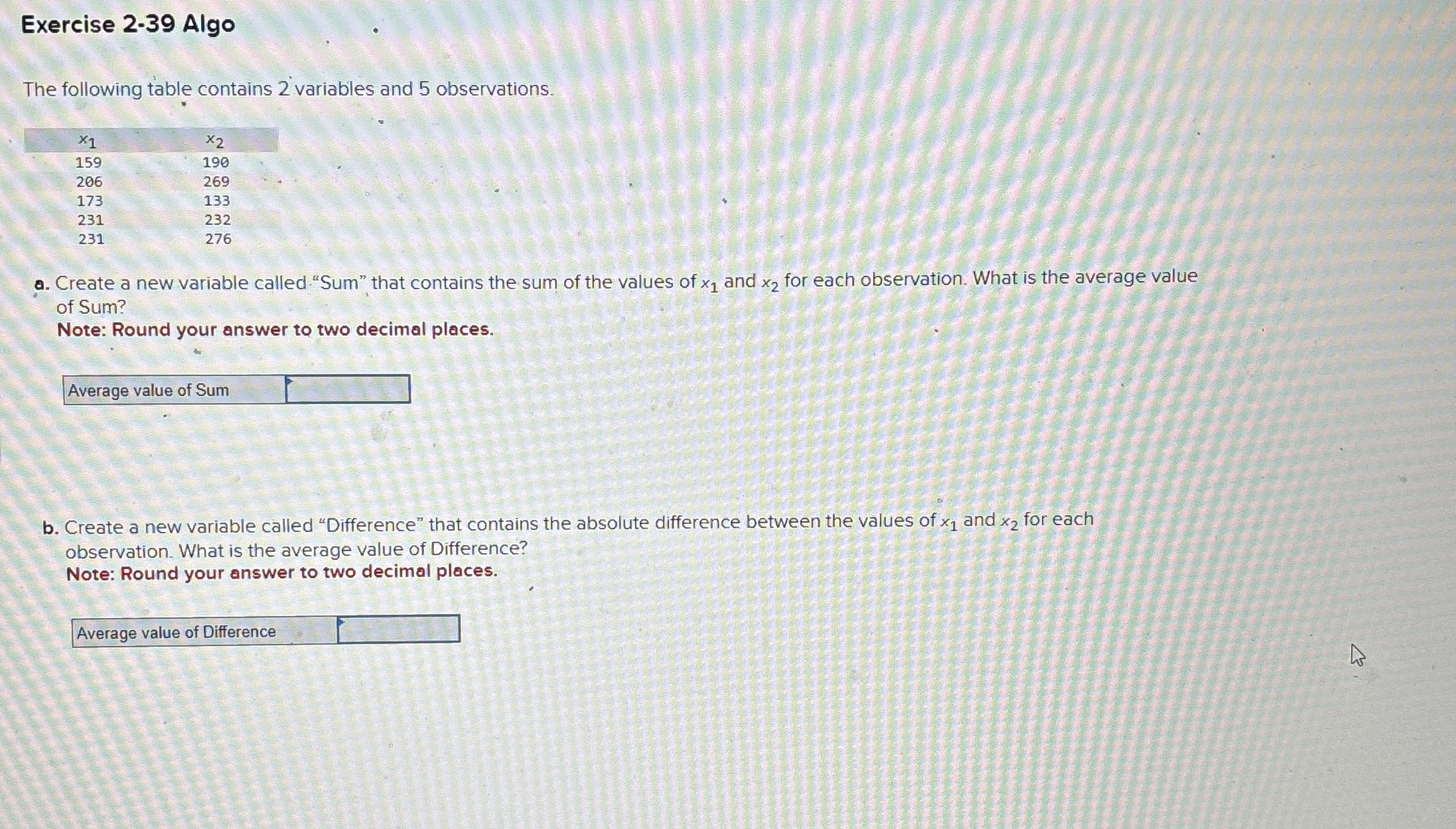  Exercise 2-39 Algo The following table contains 2 variables and 5