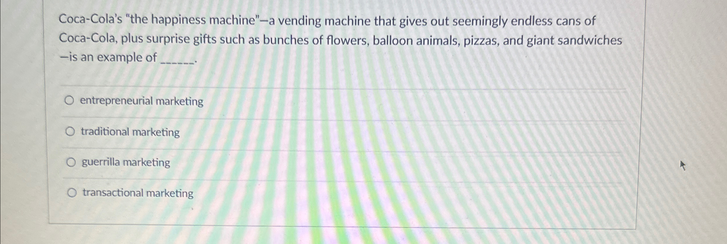  Coca-Cola's "the happiness machine"-a vending machine that gives out seemingly endless