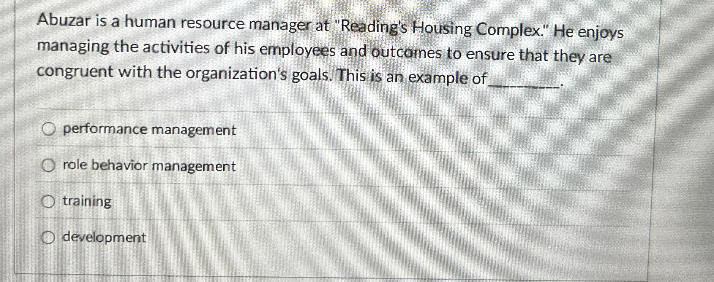  Abuzar is a human resource manager at "Reading's Housing Complex." He
