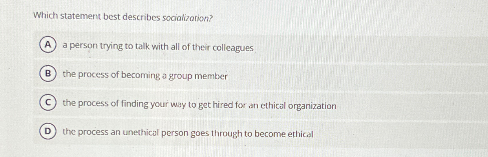  Which statement best describes socialization? a person trying to talk with