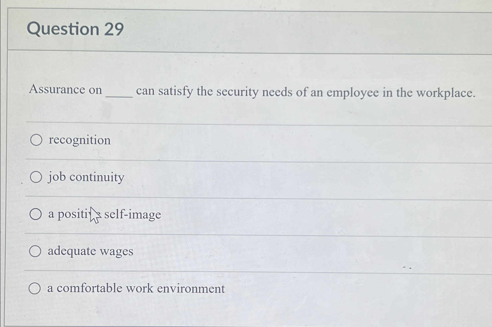  Question 29 Assurance on can satisfy the security needs of an