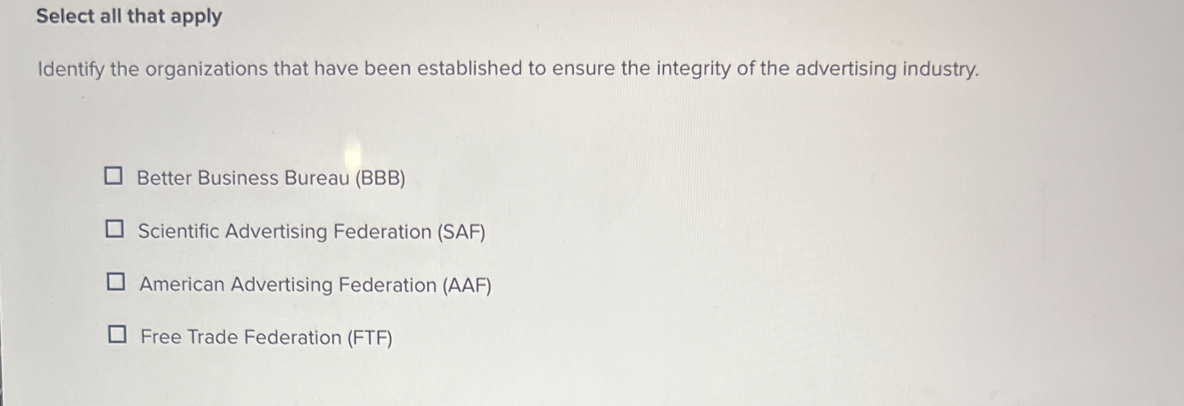 Select all that apply Identify the organizations that have been established