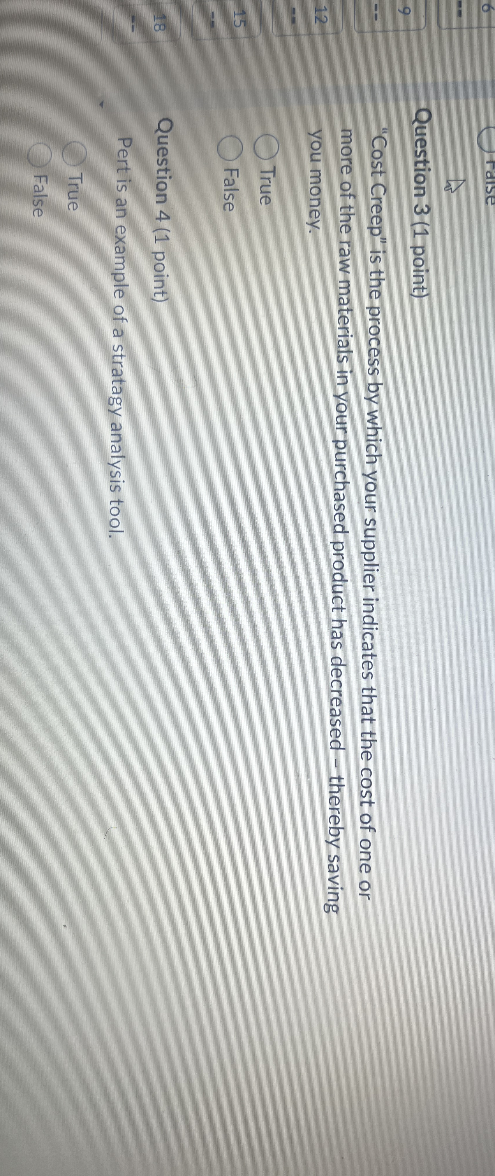  Question 3(1 point) "Cost Creep" is the process by which your