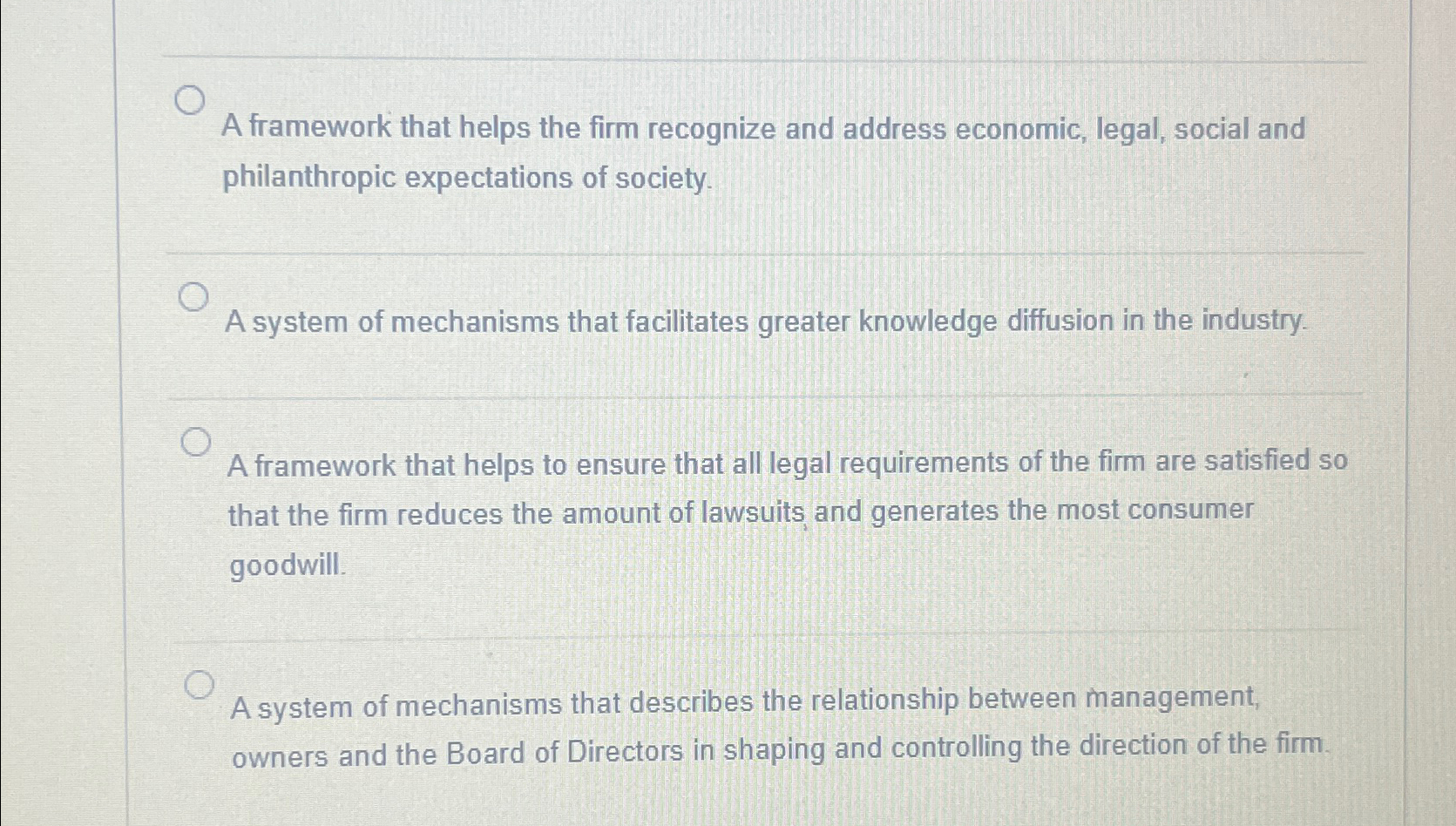  A framework that helps the firm recognize and address economic, legal,