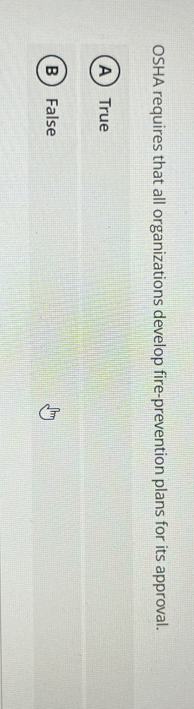  OSHA requires that all organizations develop fire-prevention plans for its approval.
