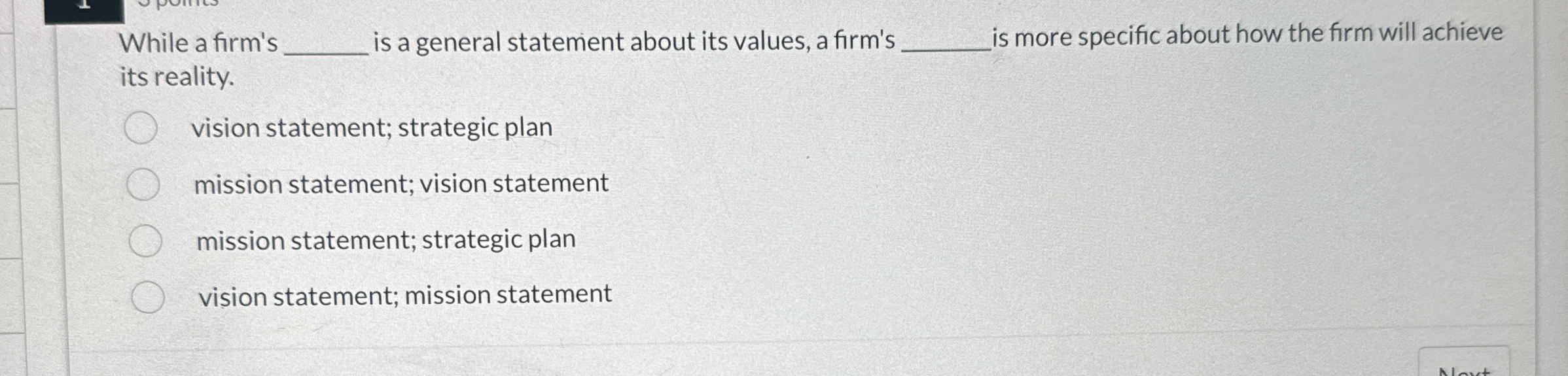  While a firm's is a general statement about its values, a