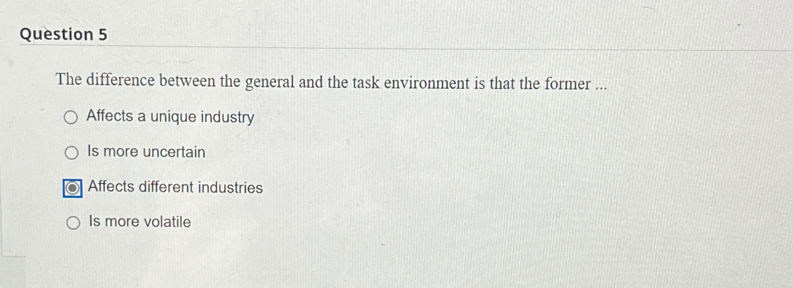  Question 5 The difference between the general and the task environment