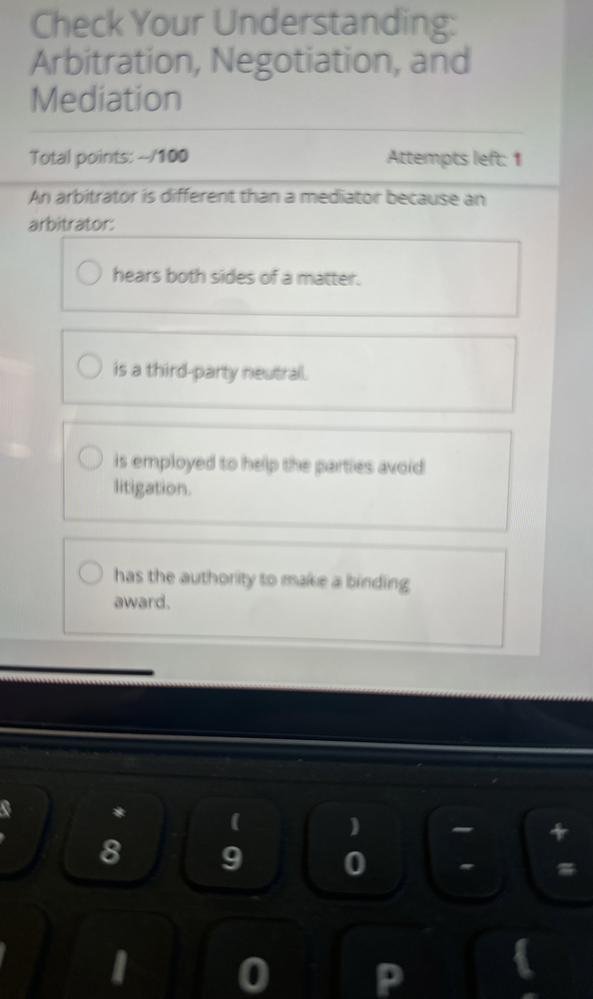  Check Your Understanding: Arbitration, Negotiation, and Mediation Total points: -100 An