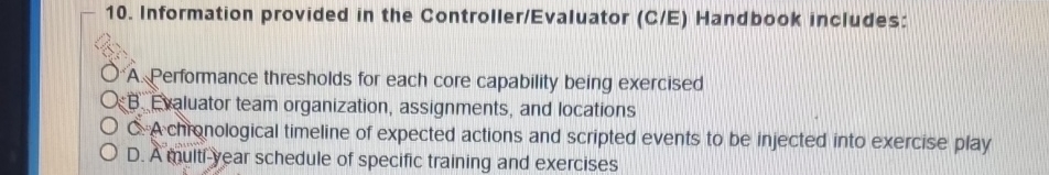  Information provided in the Controller/Evaluator (CE) Handbook includes: A. Performance thresholds
