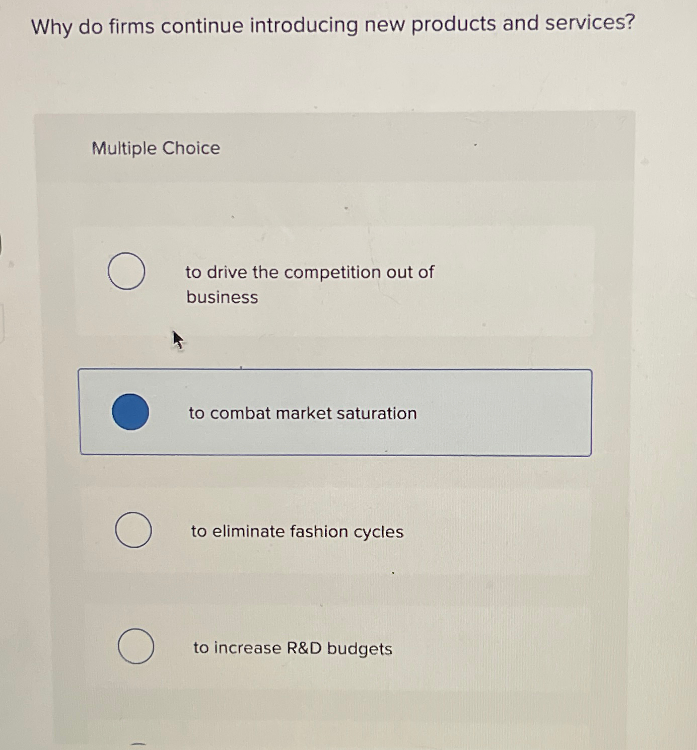  Why do firms continue introducing new products and services? Multiple Choice