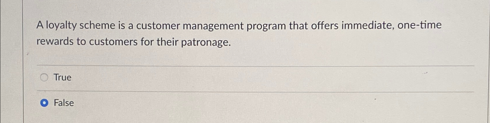  A loyalty scheme is a customer management program that offers immediate,