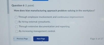  Question 6(1 point) How does lean manufacturing approach problem-solving in the