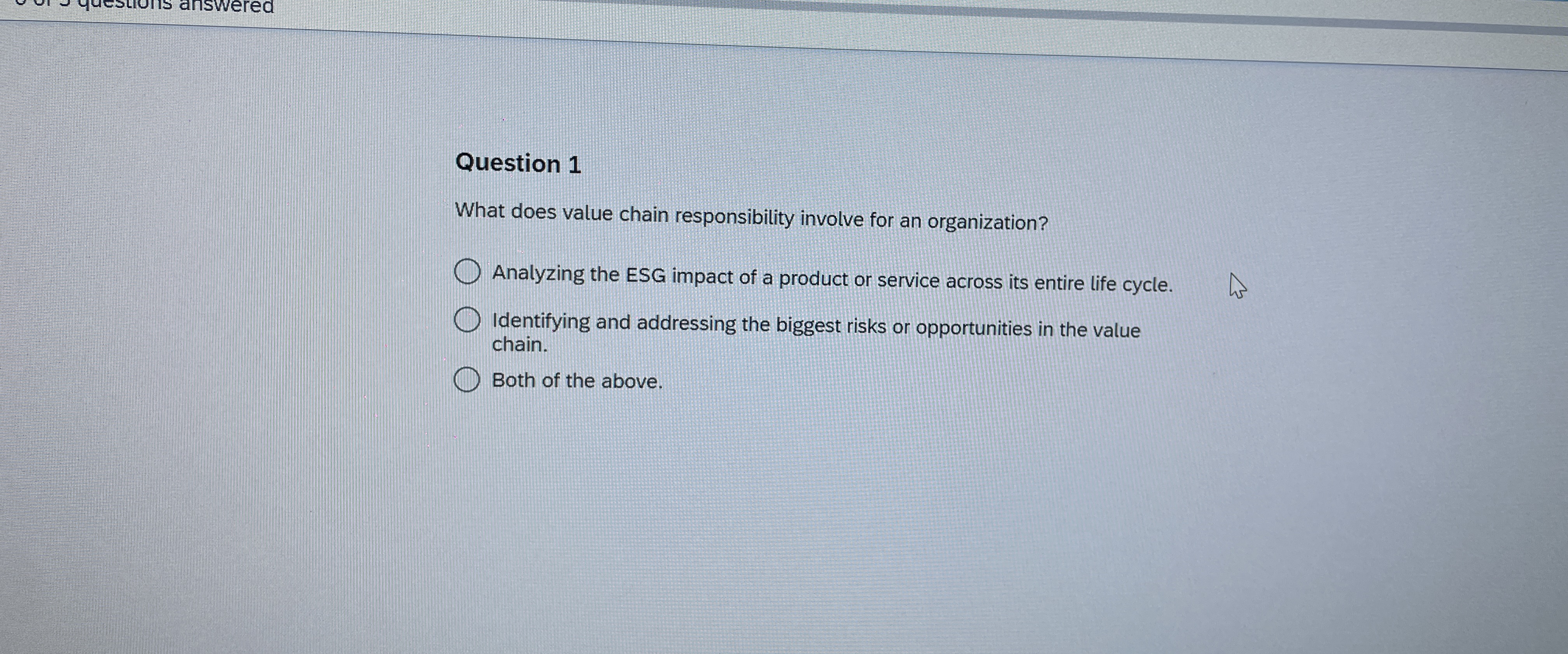  Question 1 What does value chain responsibility involve for an organization?