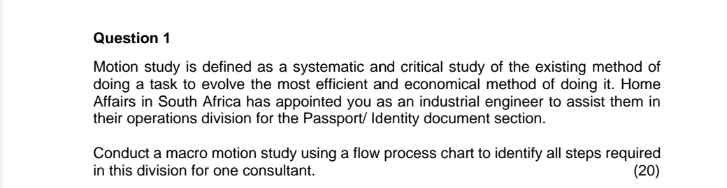  Motion study is defined as a systematic and critical study of