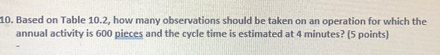  Based on Table 10.2, how many observations should be taken on