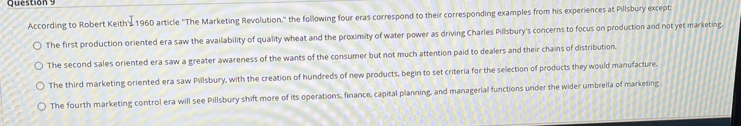  Question According to Robert Keith'S1960 article "The Marketing Revolution," the following