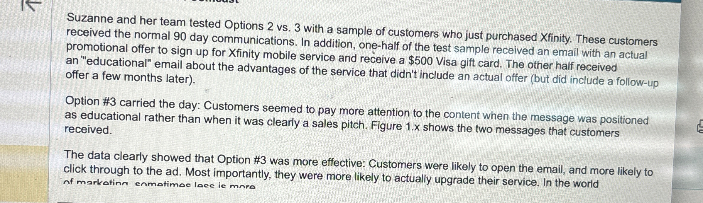  Suzanne and her team tested Options 2 vs.3 with a sample