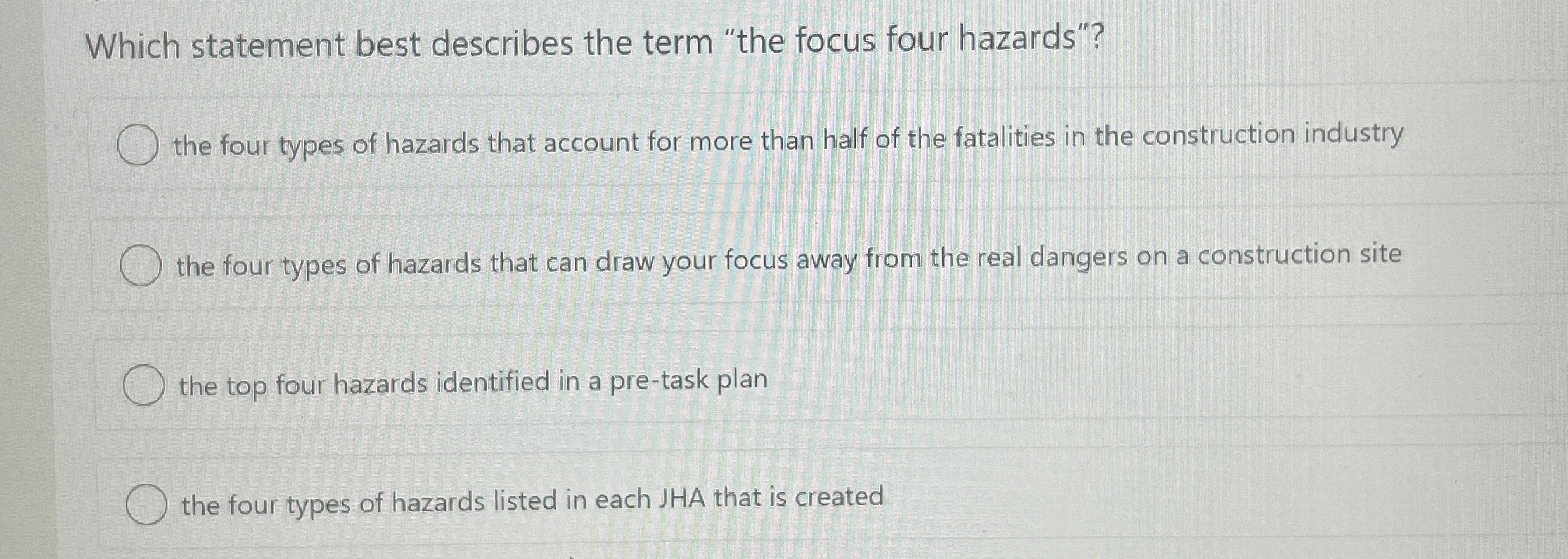  Which statement best describes the term "the focus four hazards"? the