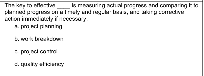  The key to effective is measuring actual progress and comparing it