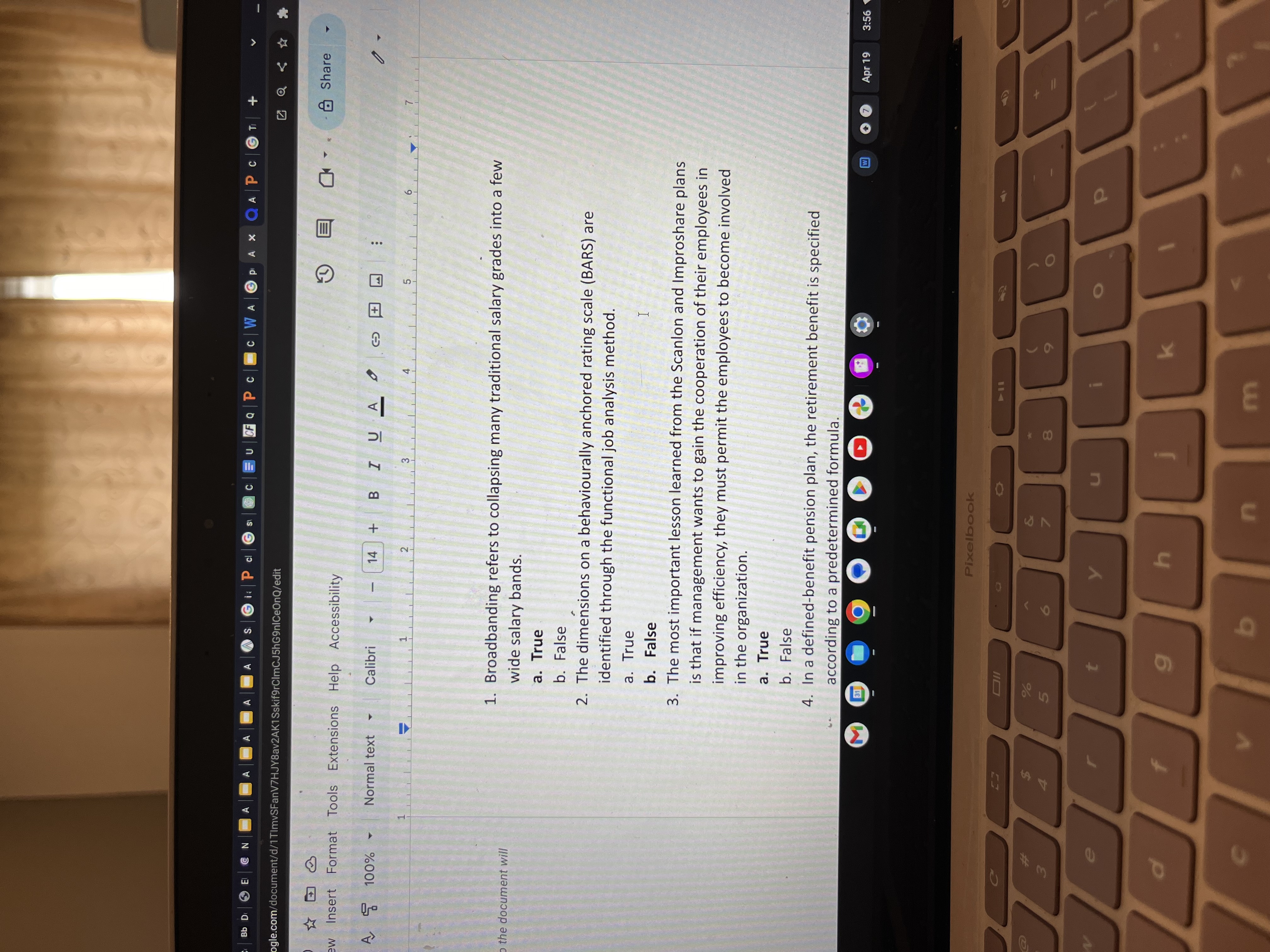  wide salary bands. a. True b. False The dimensions on a