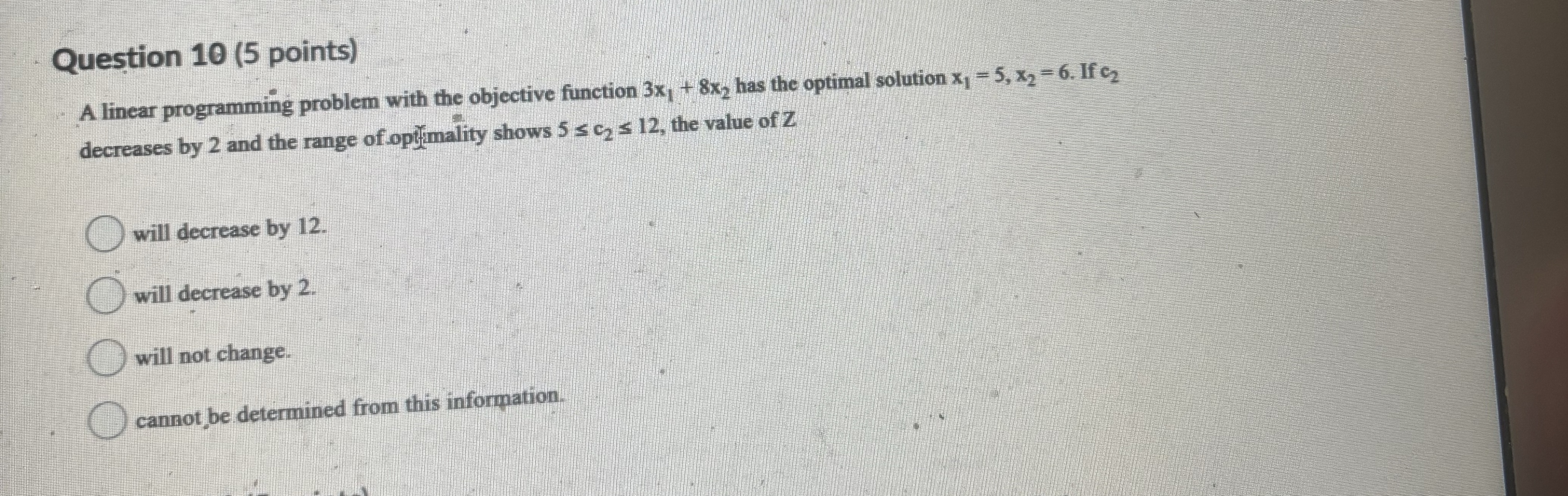  Question 10(5 points) A linear programming problem with the objective function