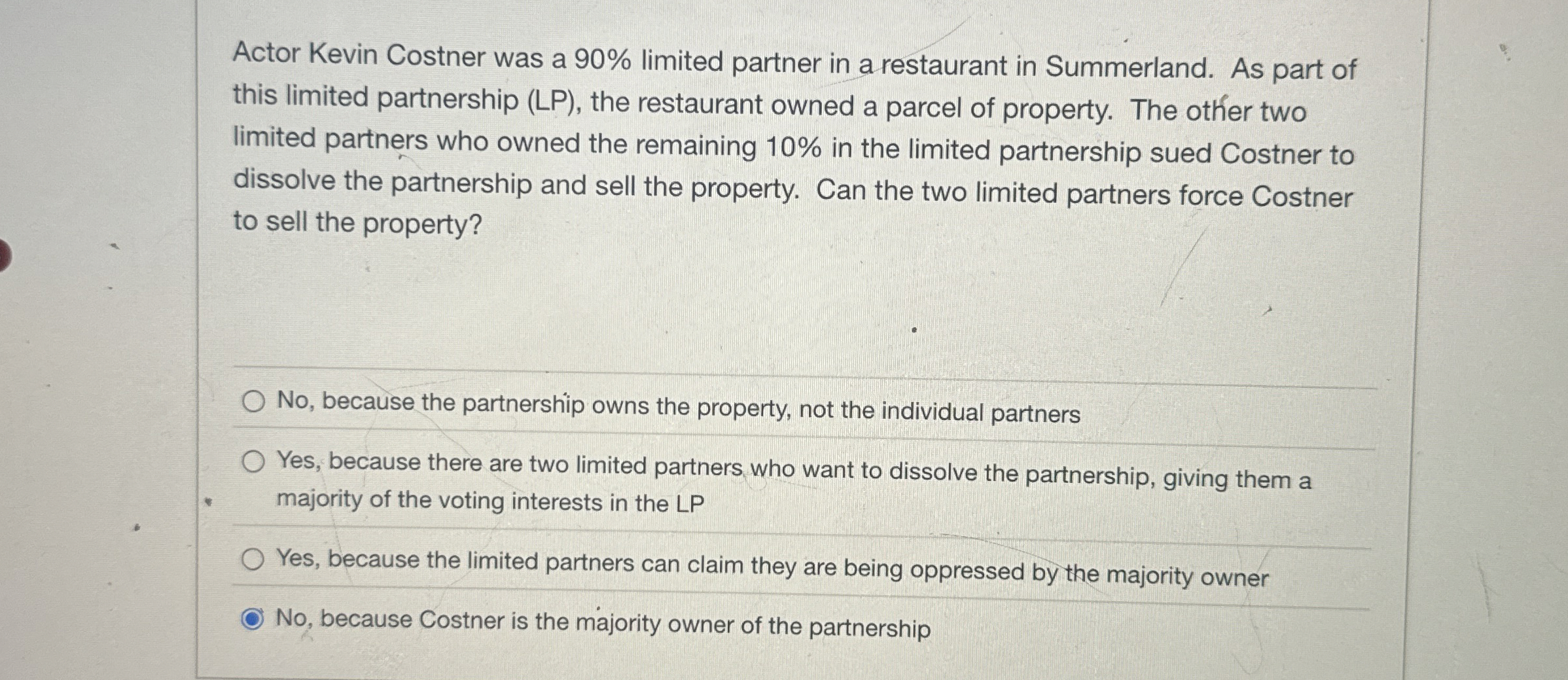  Actor Kevin Costner was a 90% limited partner in a restaurant