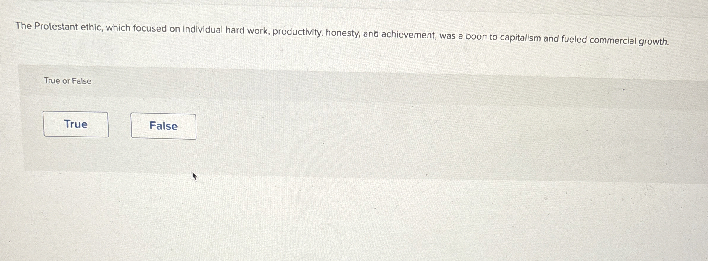  The Protestant ethic, which focused on individual hard work, productivity, honesty,