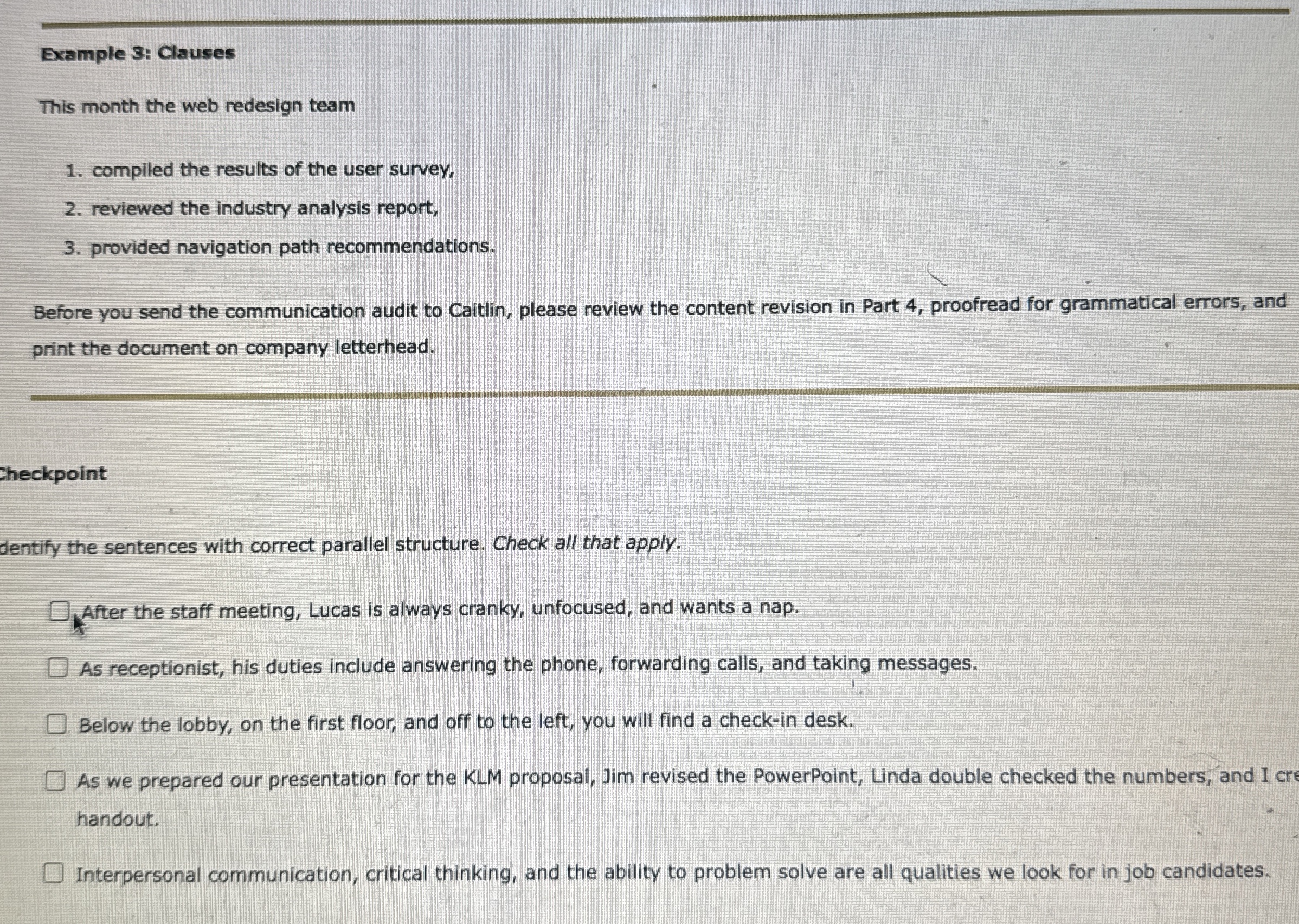  Example 3: Clauses This month the web redesign team compiled the