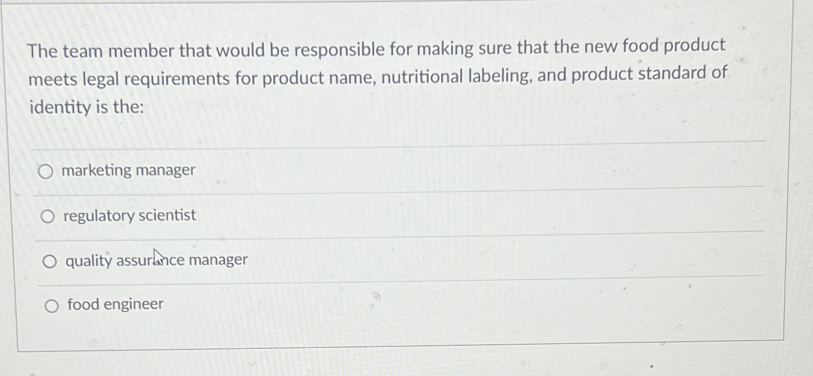  The team member that would be responsible for making sure that