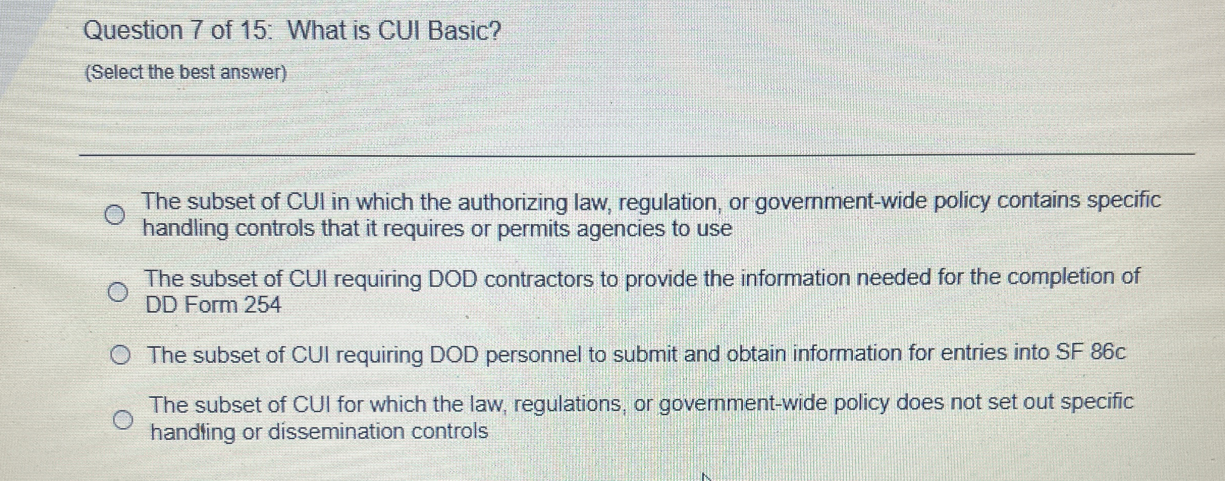  Question 7 of 15 : What is CUI Basic? (Select the
