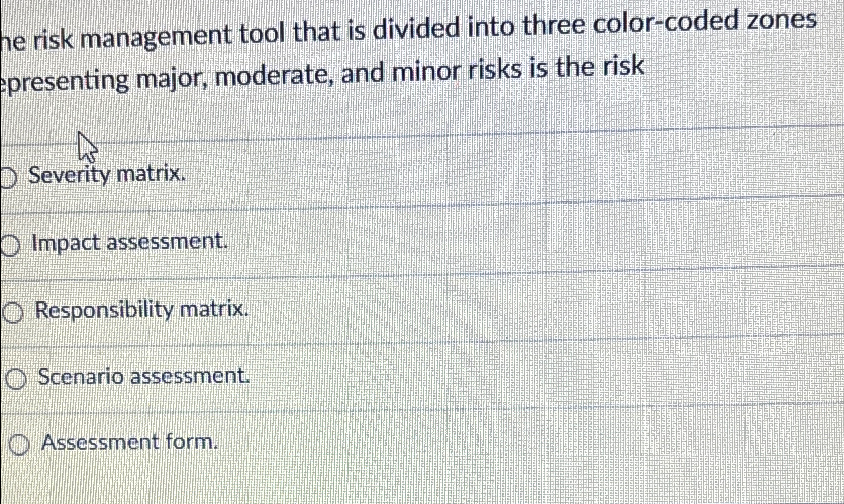  he risk management tool that is divided into three color-coded zones
