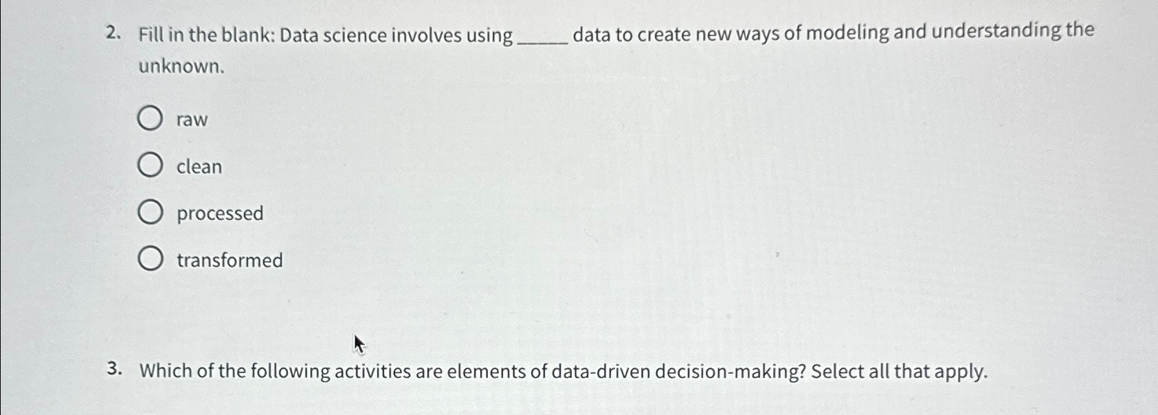  Fill in the blank: Data science involves using data to create