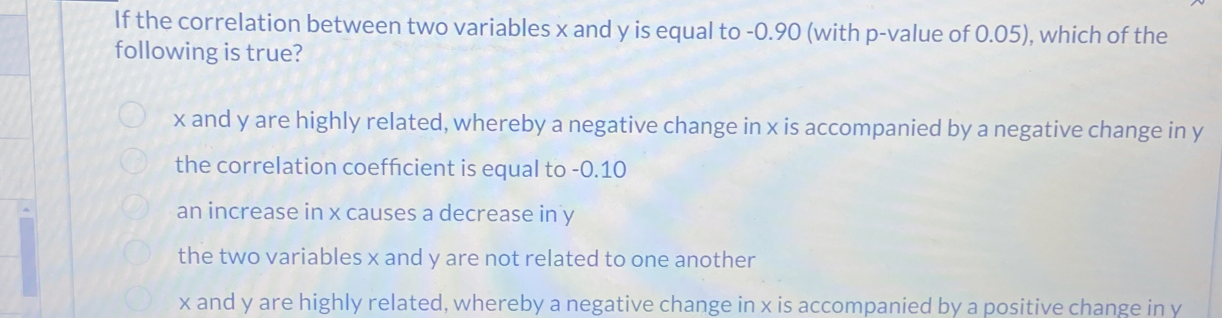  If the correlation between two variables x and y is equal