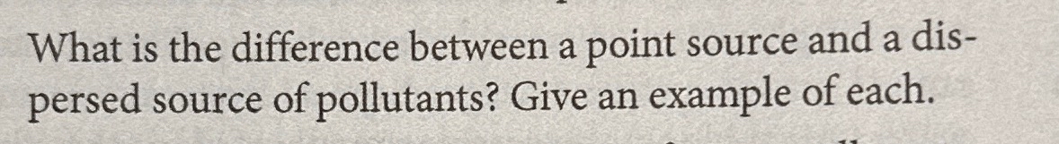  What is the difference between a point source and a dispersed
