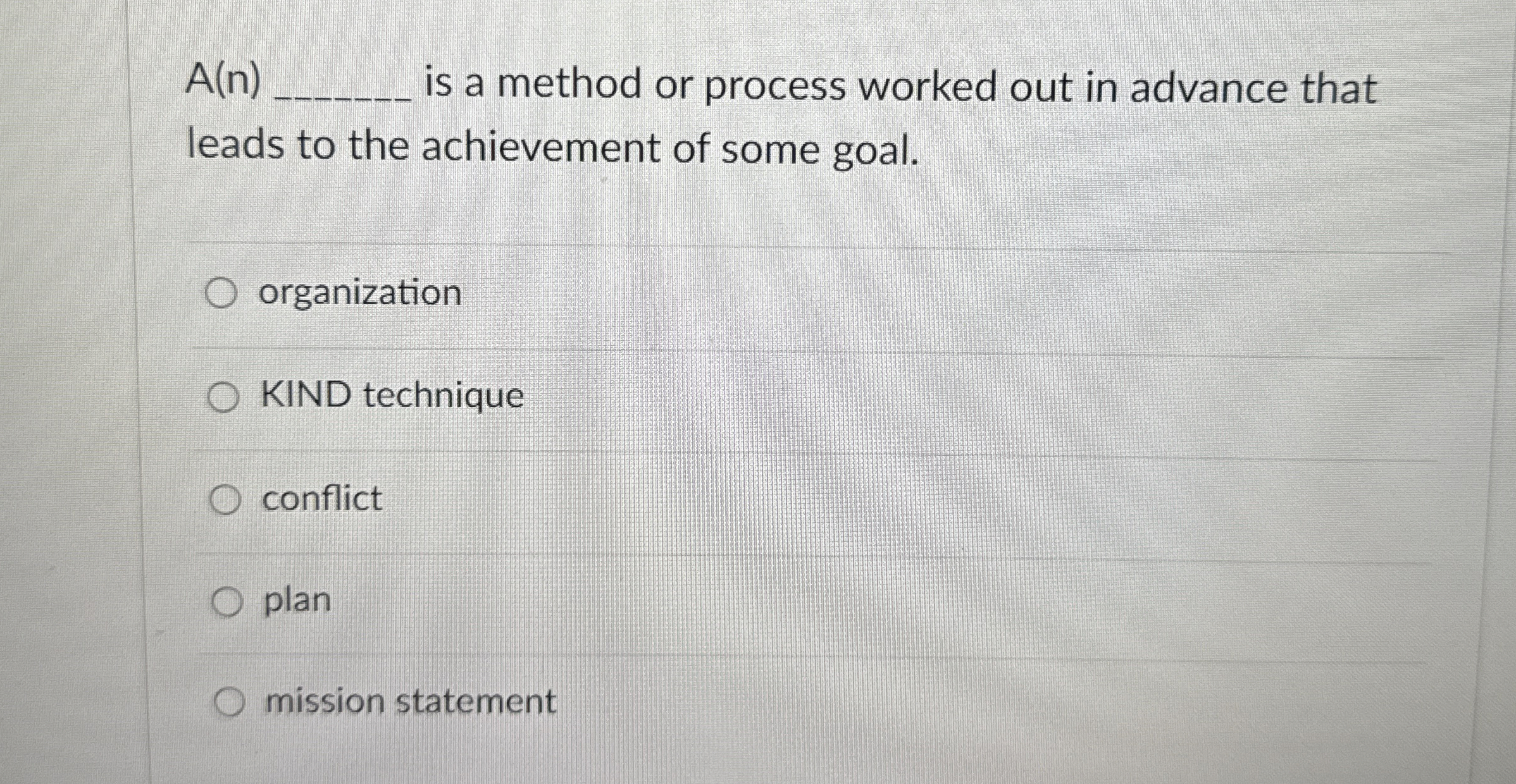  A(n)q, is a method or process worked out in advance that