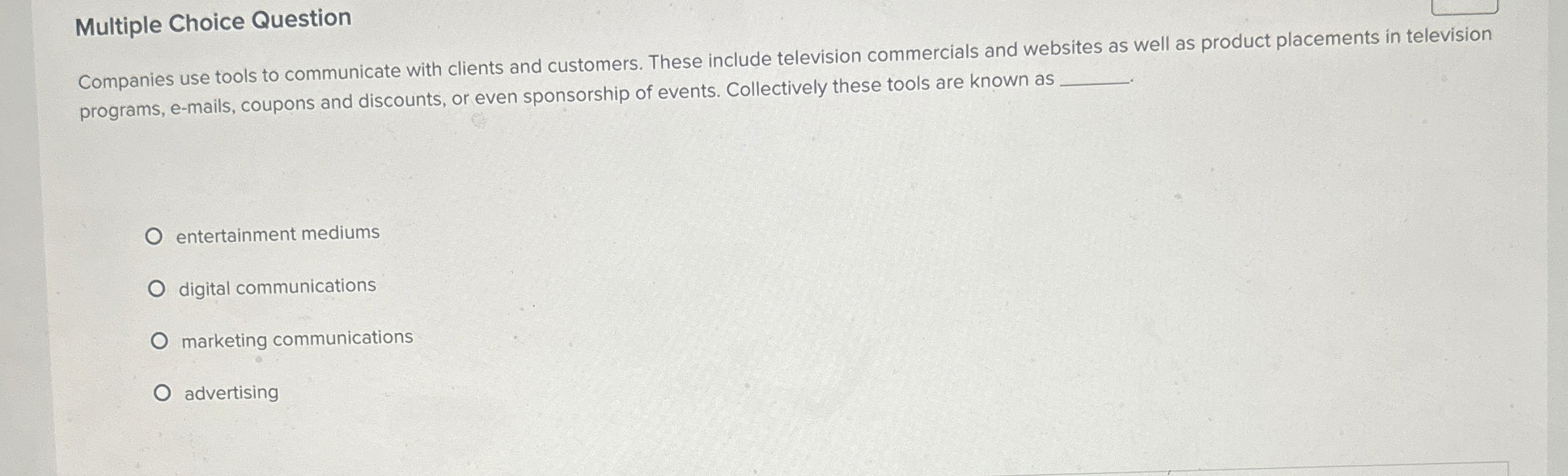  Multiple Choice Question Companies use tools to communicate with clients and