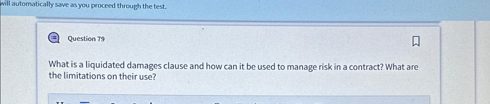  will automatically save as you proceed through the test. Question 79
