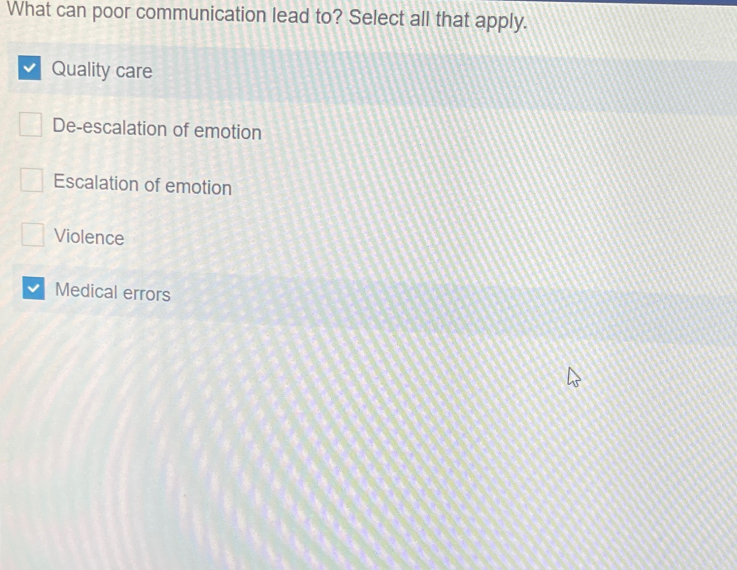  What can poor communication lead to? Select all that apply. Quality