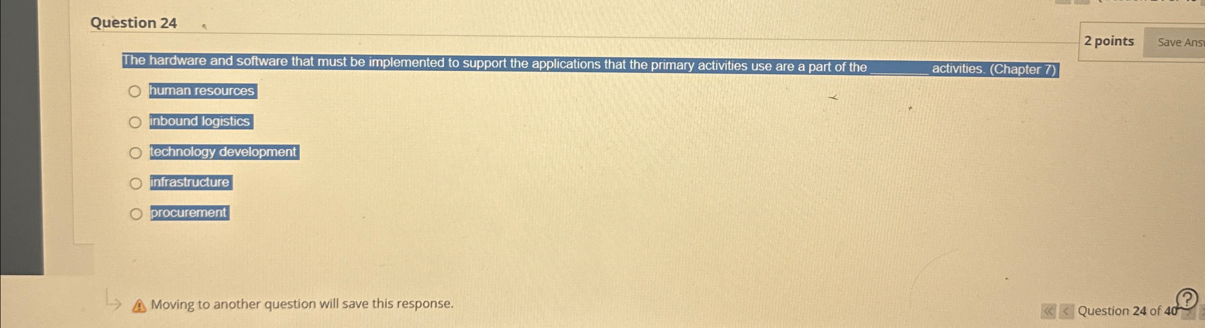  Question 24 2 points Save Ans The hardware and software that