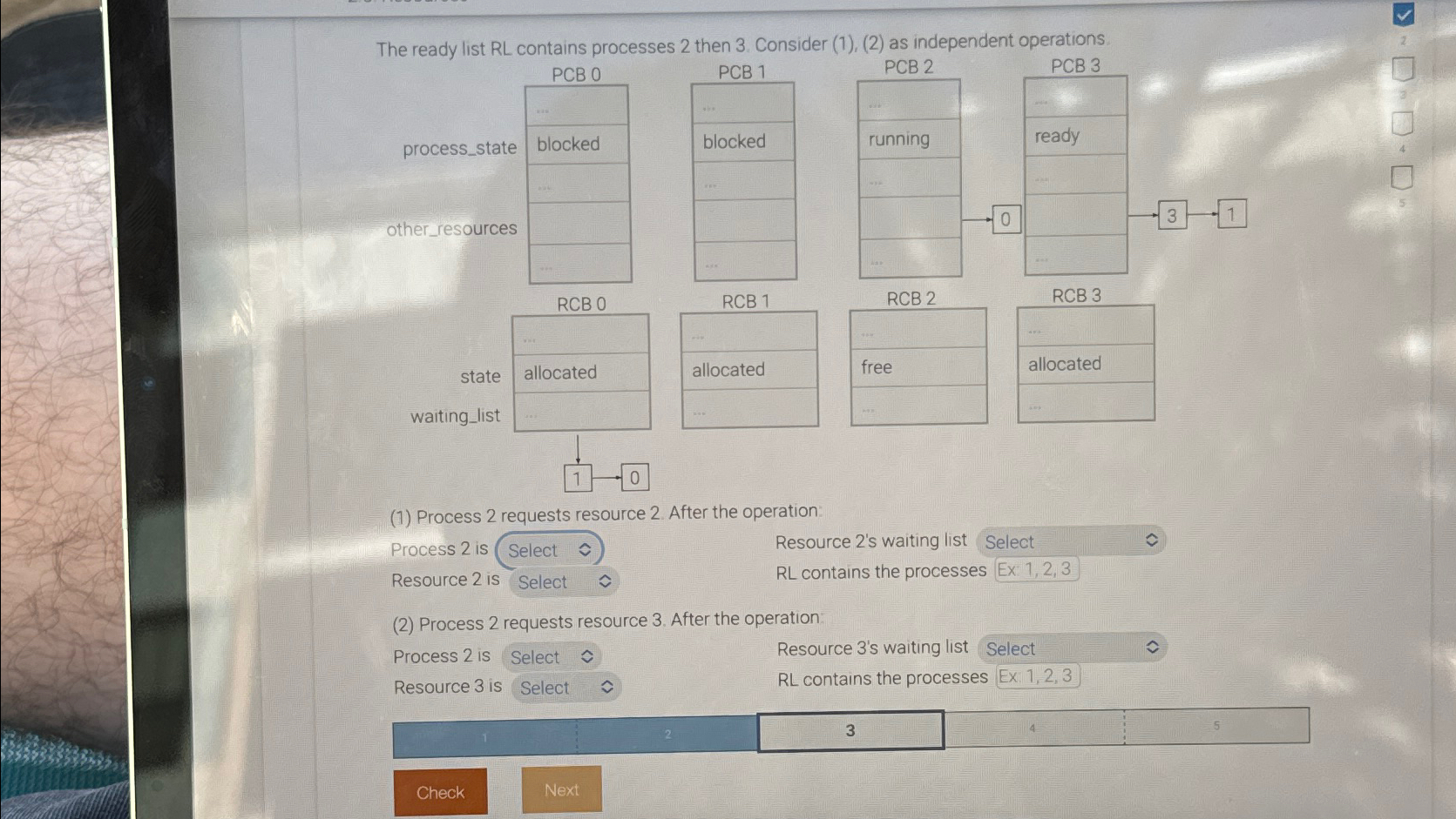  The ready list RL contains processes 2 then 3. Consider (1),(2)
