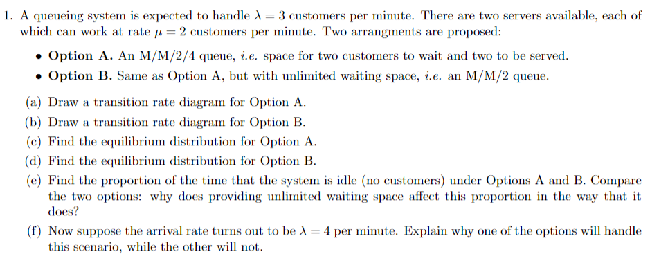  A queueing system is expected to handle =3 customers per minute.