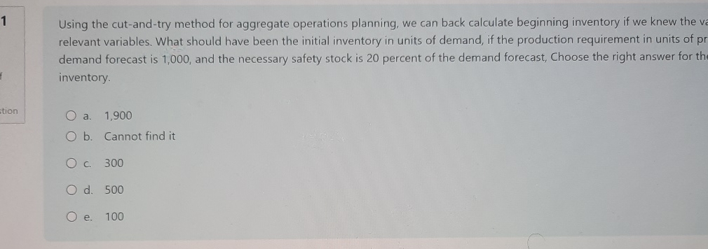  1 Using the cut-and-try method for aggregate operations planning, we can